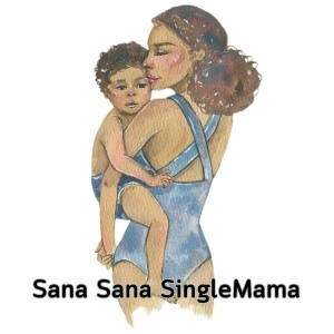 Sana Sana SingleMama