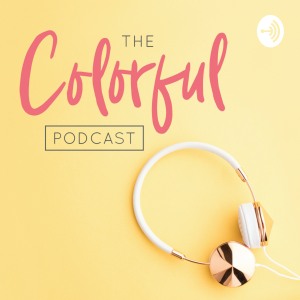 The Colorful Podcast