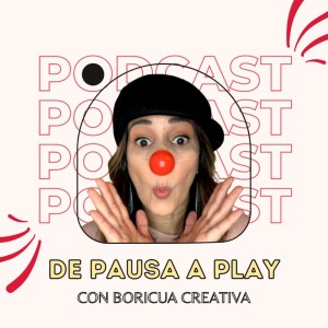 De Pausa a Play con Boricua Creativa