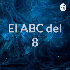 El ABC del 8 El ABC del 8