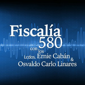Fiscalía 580 con los Licenciados Ernie Caban y Osvaldo Carlo Linares