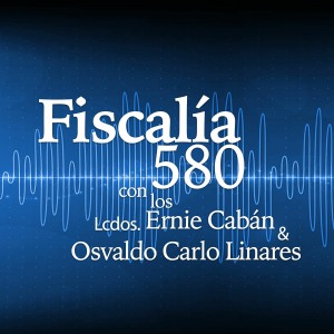 Fiscalía 580 con los Licenciados Ernie Caban y Osvaldo Carlo Linares