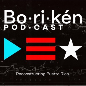 Borikén: A Puerto Rican Podcast