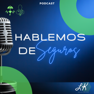 Hablemos De Seguros Podcast