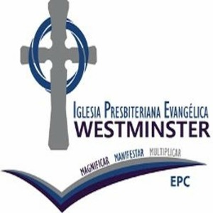 Iglesia Presbiteriana Evangélica Westminster – EPC Iglesia Presbiteriana Evangélica Westminster – EPC