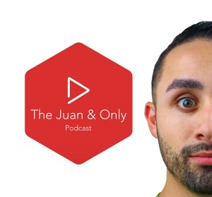 The Juan and Only Podcast