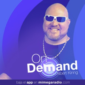 On Demand con Albert Kinng