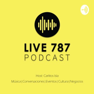 LIVE 787 Podcast