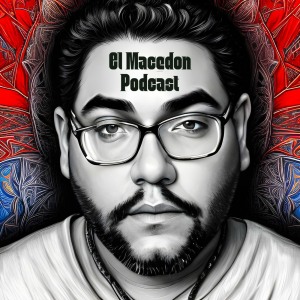 El Macedon Podcast