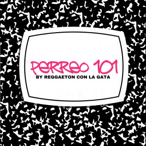 Perreo 101