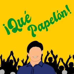 ¡Qué Papelón!