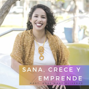 Sana, Crece y Emprende Podcast