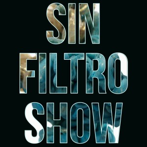 Sin Filtro Show