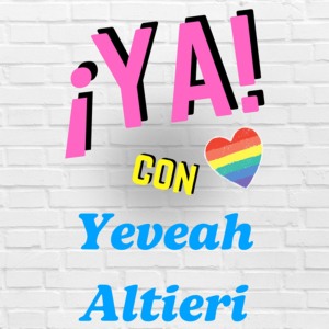 ¡YA! con Yeveah Altieri