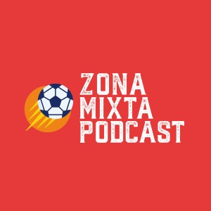La Zona Mixta Podcast